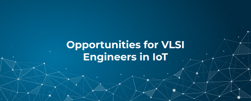 Opportunities for VLSI Engineers in IoT